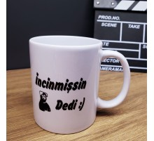 İncinmişsin Dedi Tasarımlı Kupa Bardak